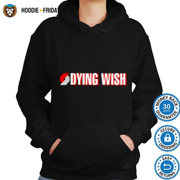 Dying Wish Shirts