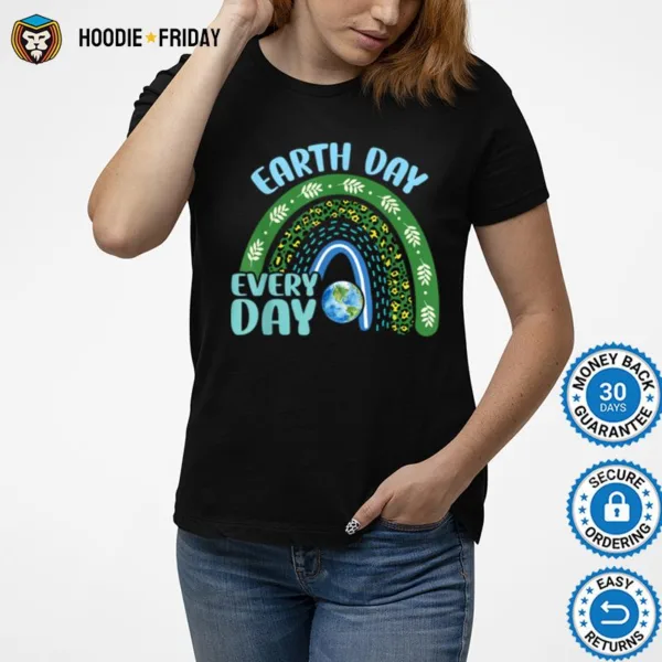 Earth Day Everyday Protect Our Planet Environmentalist Shirts