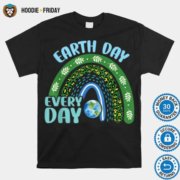 Earth Day Everyday Protect Our Planet Environmentalist Shirts