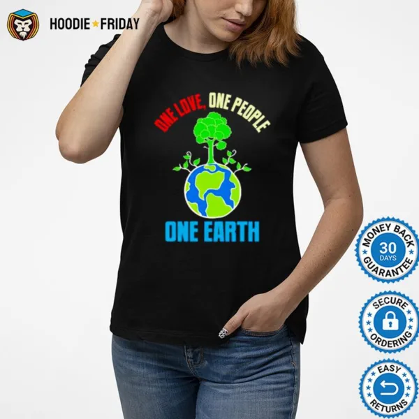 Earth Day One Love One People One Earth Shirts