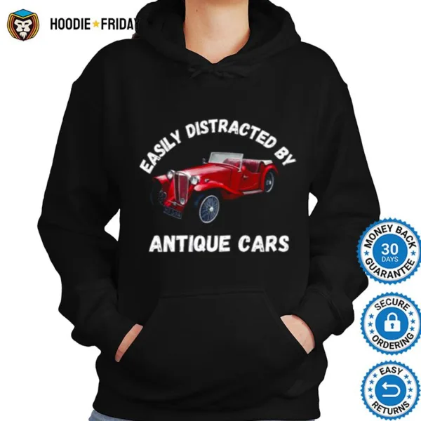 Easily Distracted By Antique Cars Car Collector Shirts