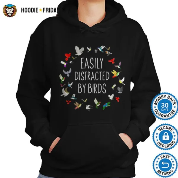 Easily Distracted By Birds Shirts