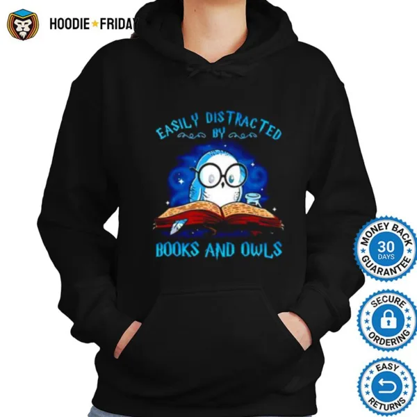 Easily Distracted By Books And Owls Shirts