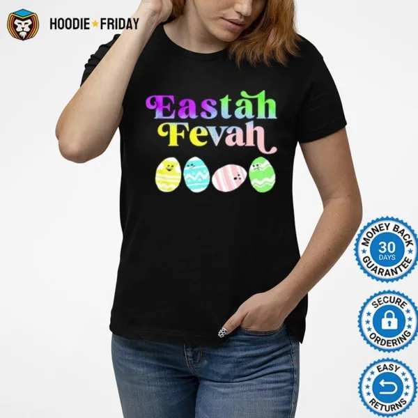 Eastah Fevah Shirts