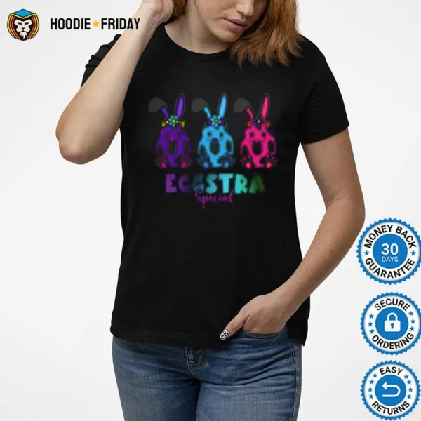 Easter Eggs Eggstra Special Eggs Shirts