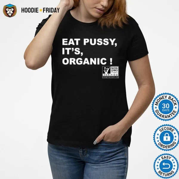 Eat Pussy It? Organic Shirts