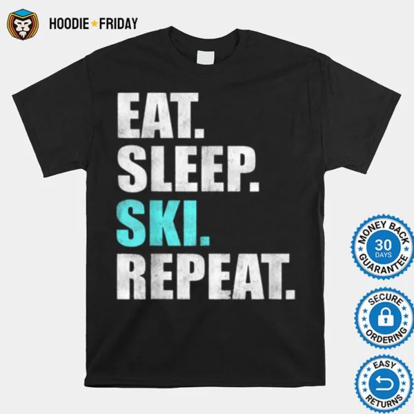 Eat Sleep Ski Repeat Shirts