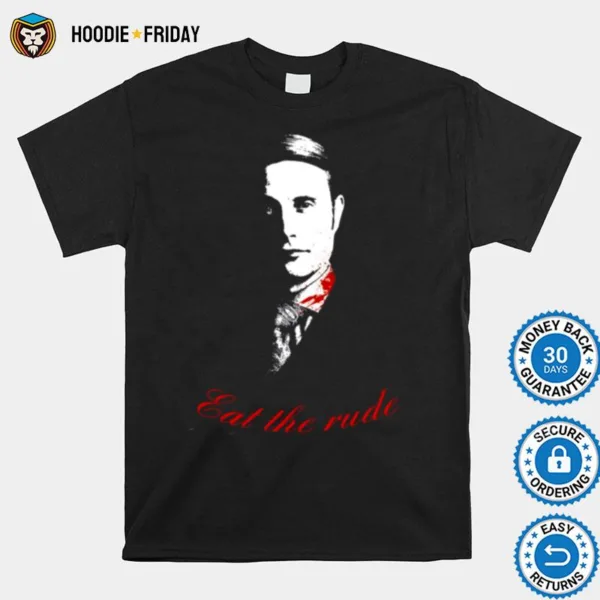 Eat The Rude Quote Hannibal Fandom Shirts