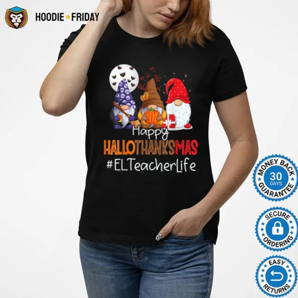 El Teacher Happy Hallothanksmas Gnomes Halloween Christmas Shirts