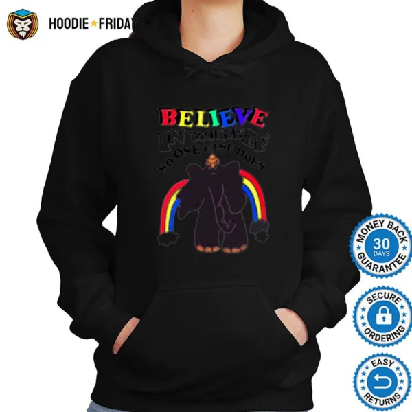 Elephant Believe In Yourself No One Else Does Shirts