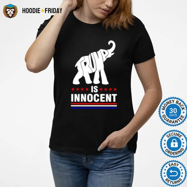 Elephant Trump Is Innocent Shirts