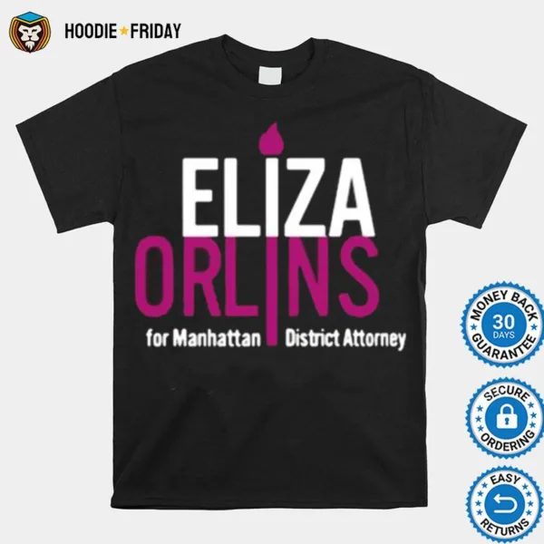 Eliza Orlins For Manhattan District Attorney Shirts