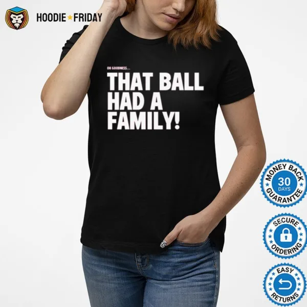 Elly De La Cruz That Ball Had A Family Shirts