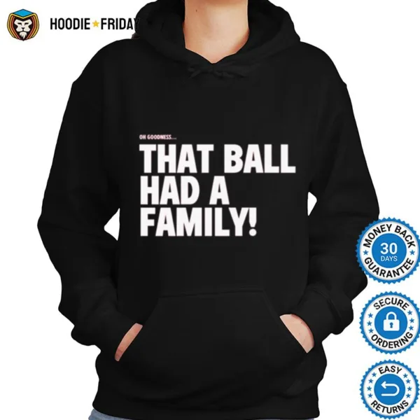 Elly De La Cruz That Ball Had A Family Shirts