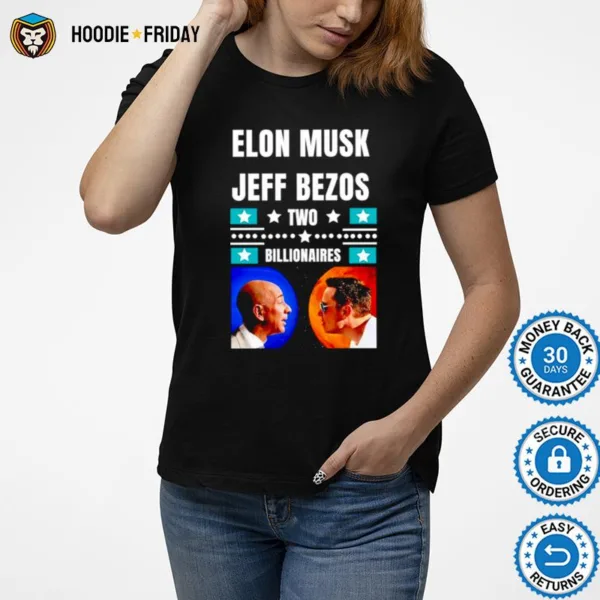 Elon Musk Jeff Bezos Two Billionaires Shirts