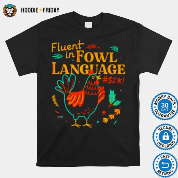 Eluent In Fowl Language Shirts