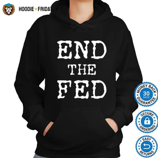 End The Fed Shirts