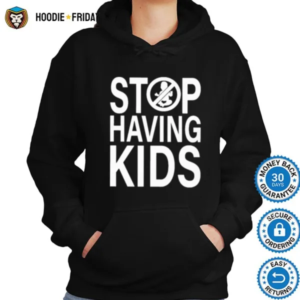 End Wokeness Stop Having Kids Shirts