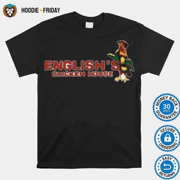 English? Chicken House Shirts