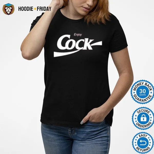 Enjoy Cock Shirts