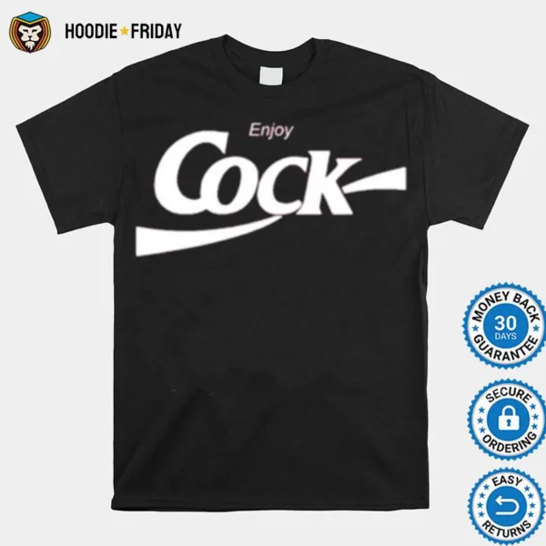 Enjoy Cock Shirts