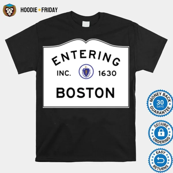 Entering Boston   Commonwealth Of Massachusetts Road Sign Sticker Shirts