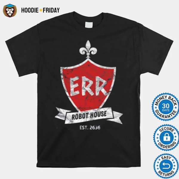 Epsilon Rho Rho Robot House The Futurama Shirts