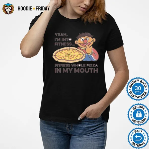 Ernieyeah I? Into Fitness Sesame Stree Shirts