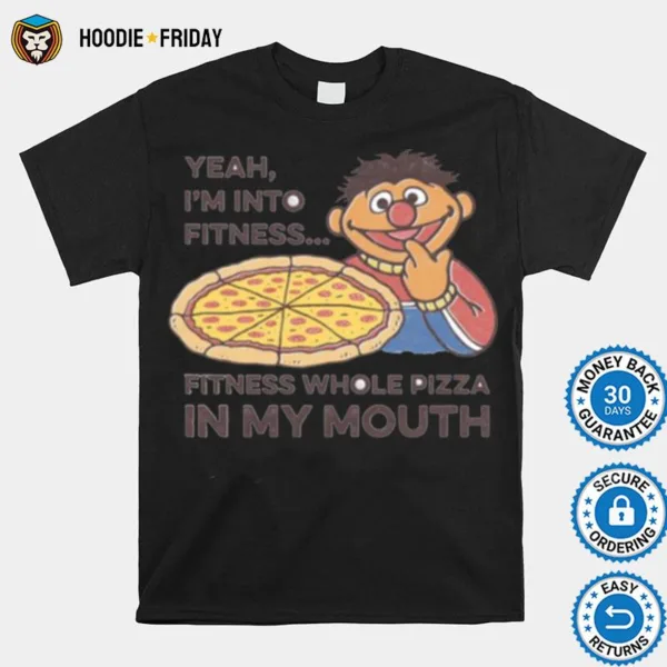 Ernieyeah I? Into Fitness Sesame Stree Shirts