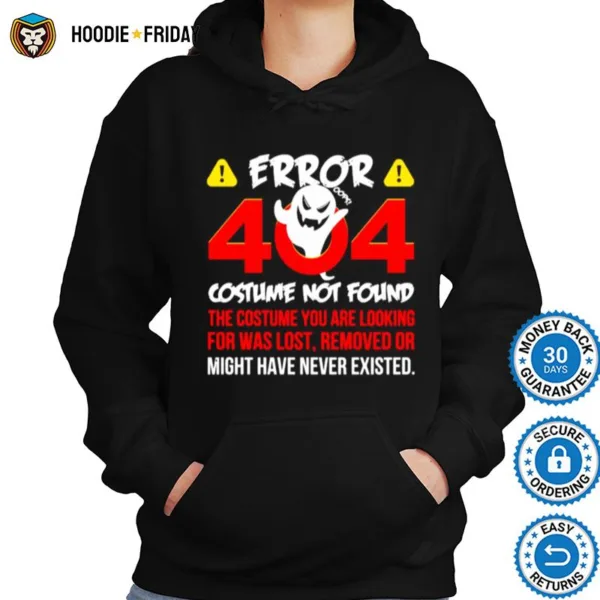 Error 404 Costume Not Found The Costume You Are Looking For Was Lost Removed Or Might Have Never Existed Shirts