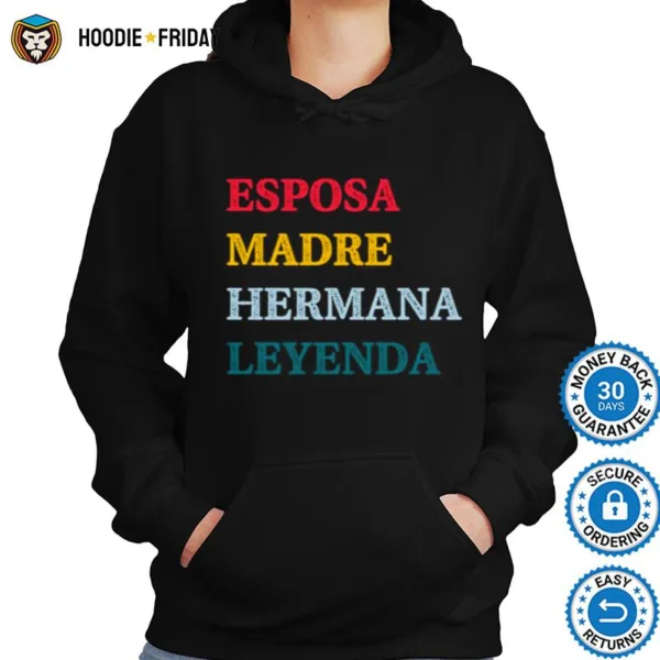 Esposa Madre Hermana Leyenda Wife Mother Sister Legend Shirts