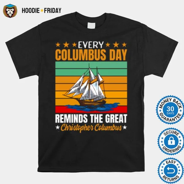 Every Columbus Day Reminds The Great Christopher Columbus Shirts