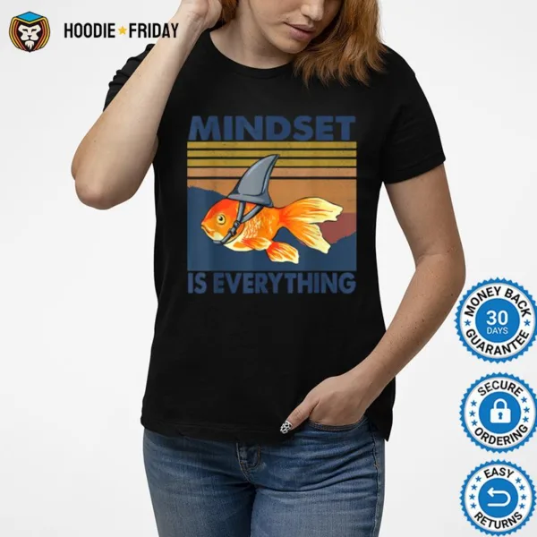 Everything Is Mindset Shark Fin Goldfish Vintage Shirts