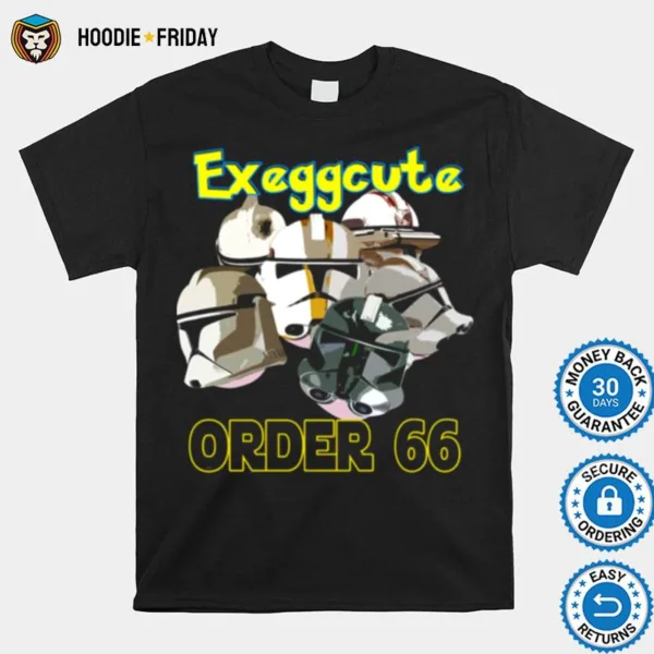 Exeggcute Order 66 Star Wars Stormtroopers Shirts