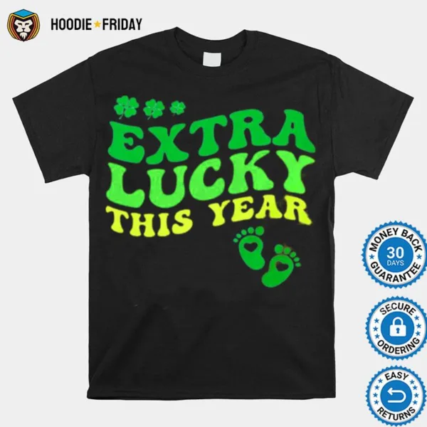 Extra Lucky This Year Shirts