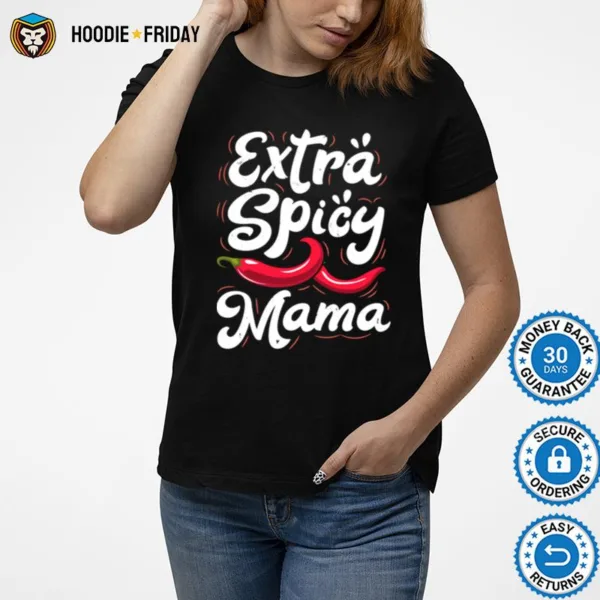 Extra Spicy Mama Cinco De Mayo Chili Mothers Day Shirts