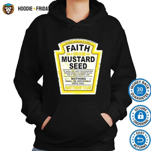 Faith As A Grain Of Mustard Seed Shirts