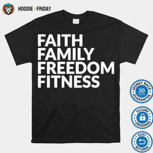 Faith Family Freedom Fitness Shirts