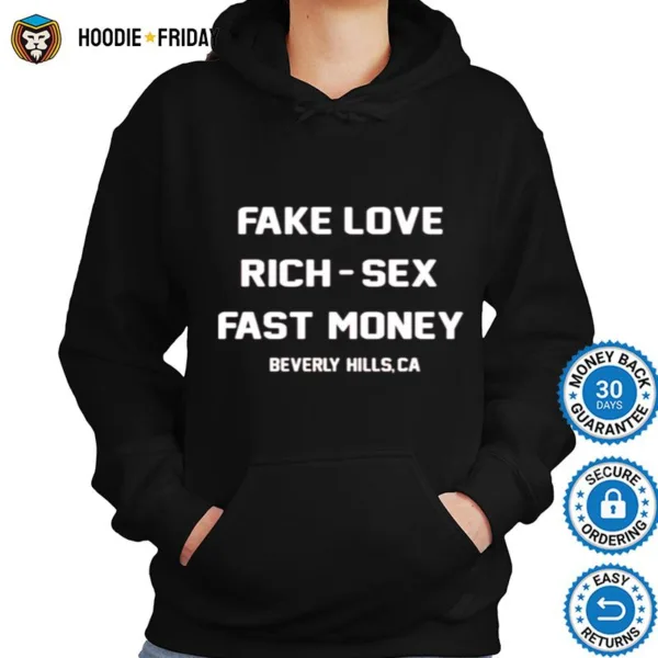 Fake Love Rich Sex Fast Money Shirts