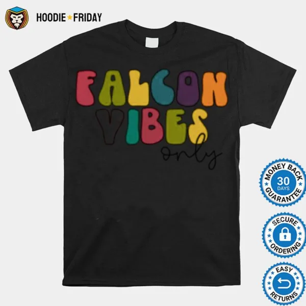 Falcon Vibes Only Shirts