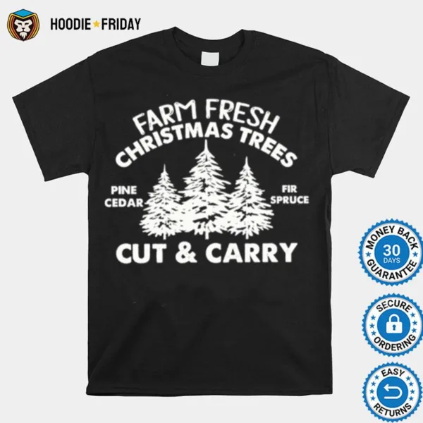 Farm Fresh Christmas Trees Shirts