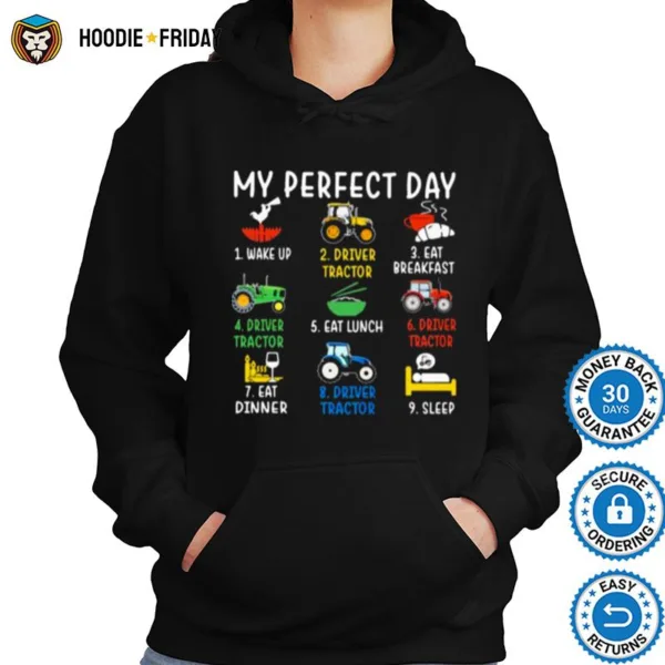 Farmer My Perfect Day Wake Up Driver Tractor Eat Breakfast Shirts