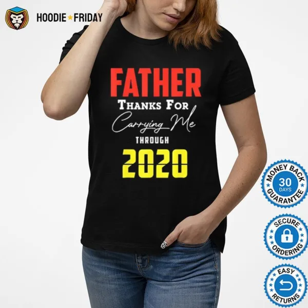 Father Thanks For Carrying Me By Kevin Downswell Shirts