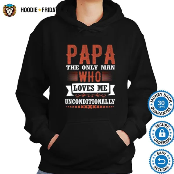 Father`S Day Papa Loves Me Shirts