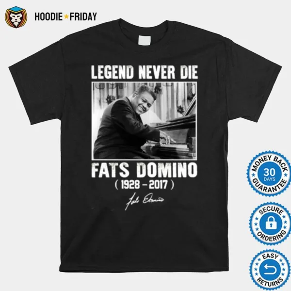 Fats Domino Legend Never Die Shirts