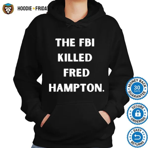 Fbi Killed Fred Hampton Truth Shirts