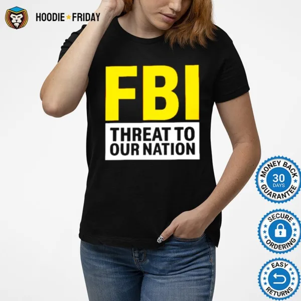 Fbi Threat To Our Nation Shirts