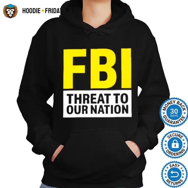 Fbi Threat To Our Nation Shirts