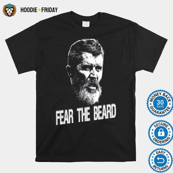 Fear The Beard Roy Keane Manchester United Shirts