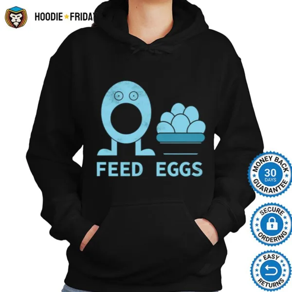 Feed Eggs I Think You Should Leave Tim Robinson Shirts